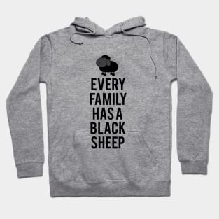 Every family has a black sheep Hoodie